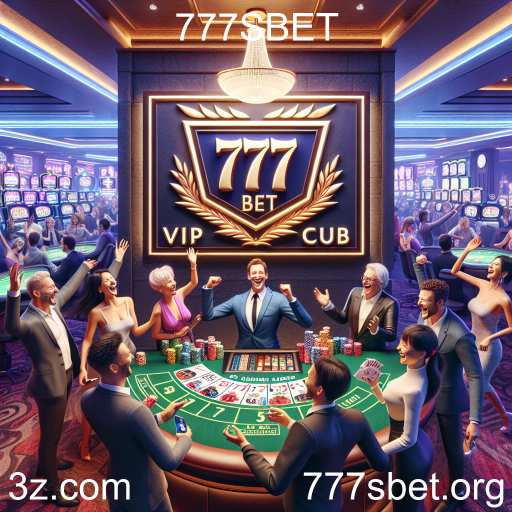 Descubra o Exclusivo Clube VIP da 777SBET